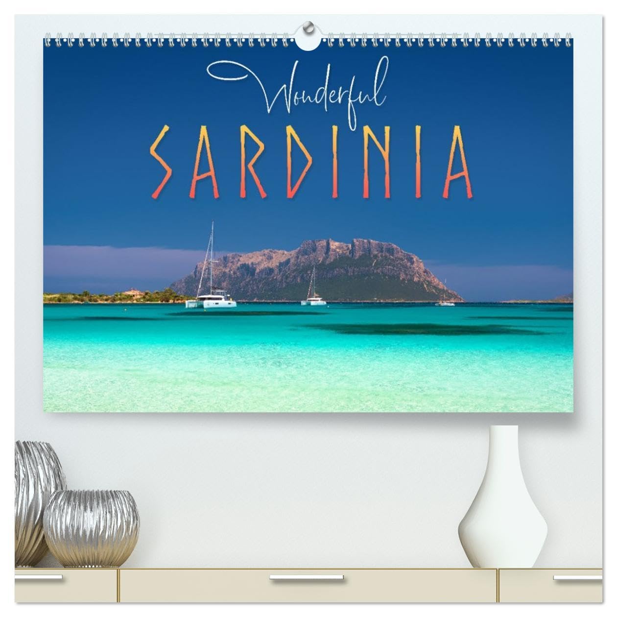 Wonderful Sardinia (High Quality Premium Wall Calendar 2026 DIN A2 landscape),CALVENDO 12 Month Wall Calendar: A journey to Sardinia, the pearl of the Mediterranean. Leisure, Home & Garden