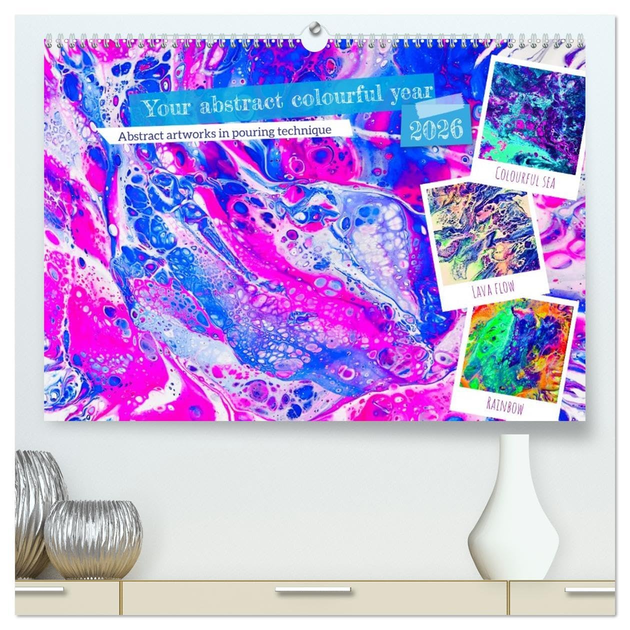 Your abstract colourful year (High Quality Premium Wall Calendar 2026 DIN A2 landscape),CALVENDO 12 Month Wall Calendar: Embark on a colourful and abstract journey through the year. Film, Art & Culture
