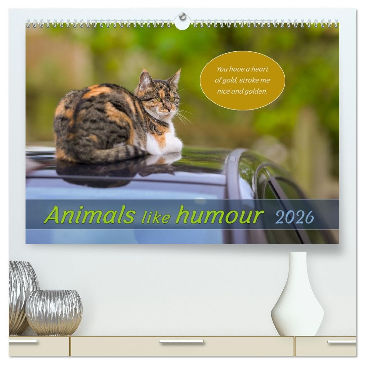 Animals like humour (High Quality Premium Wall Calendar 2026 DIN A2 landscape),CALVENDO 12 Month Wall Calendar: Animals in beautiful pictures with funny sayings. Natural Sciences