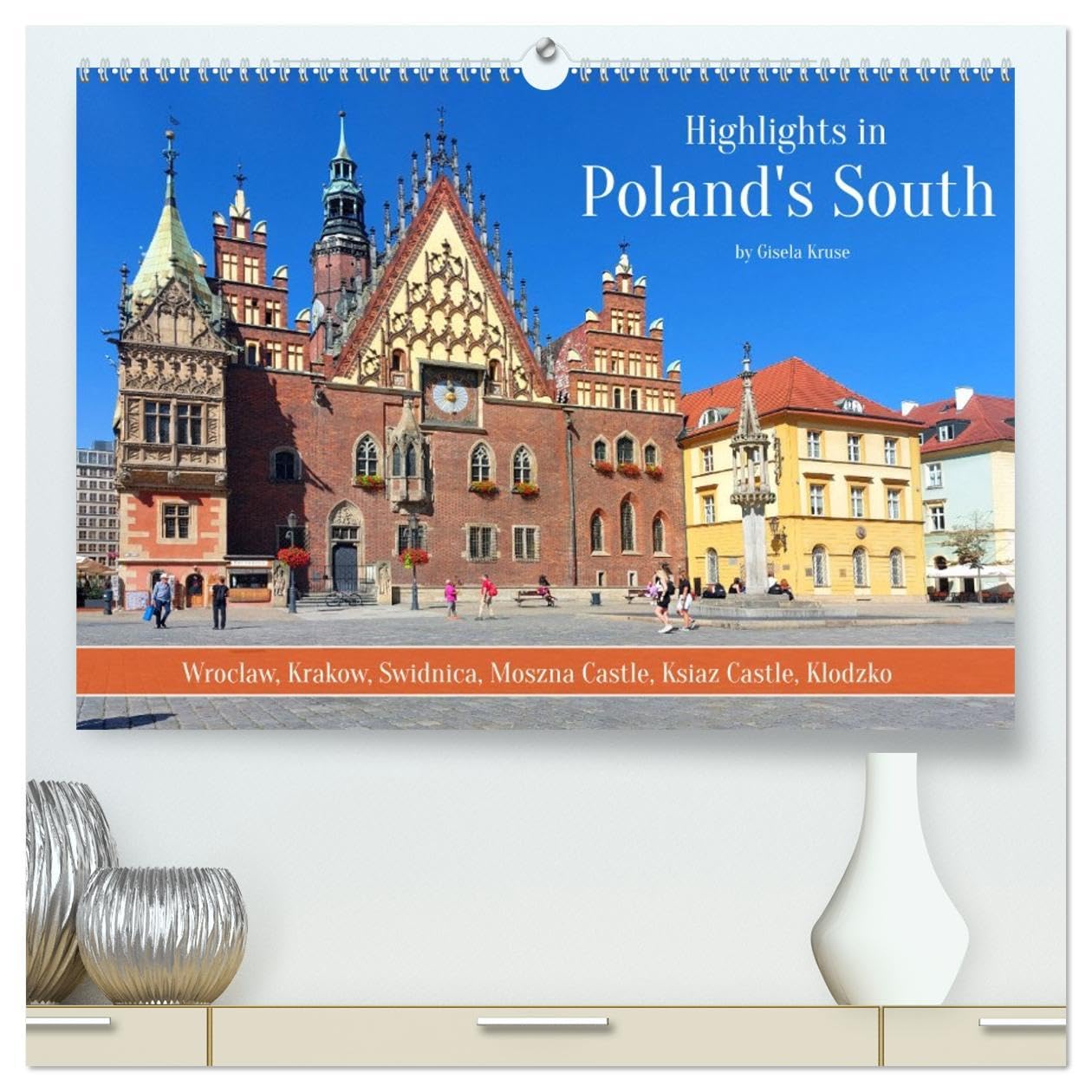 Highlights in Poland's South (High Quality Premium Wall Calendar 2026 DIN A2 landscape),CALVENDO 12 Month Wall Calendar: Poland's south offers a wealth of cultural and tourist attractions Books