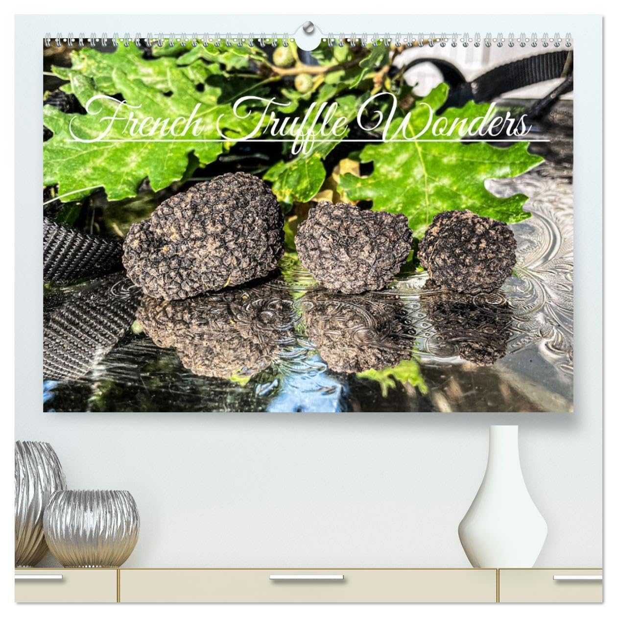 French Truffle Wonders (High Quality Premium Wall Calendar 2026 DIN A2 landscape),CALVENDO 12 Month Wall Calendar: Precious French black gold Leisure, Home & Garden