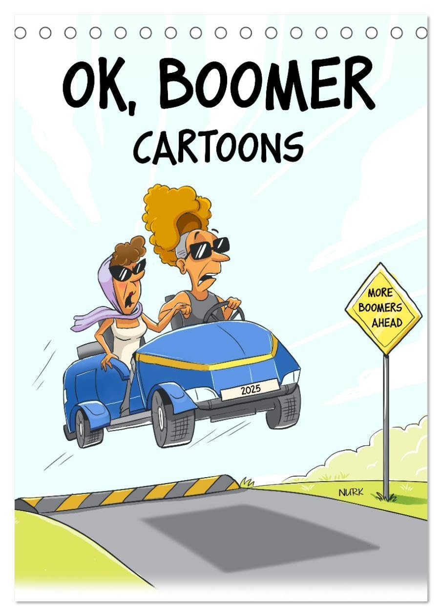 OK, Boomer - Cartoons (Desk Calendar 2026 DIN A5 portrait), CALVENDO 12 Month DeskCalendar: The calendar features hilarious cartoons by NURK making fun of Boomers. Cartoons