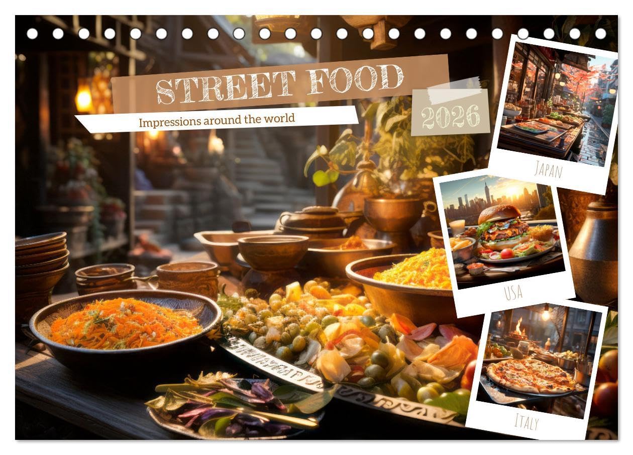 STREET FOOD Impressions around the world (Desk Calendar 2026 DIN A5 landscape), CALVENDO 12 Month DeskCalendar: Enjoy international charm and delights Leisure, Home & Garden