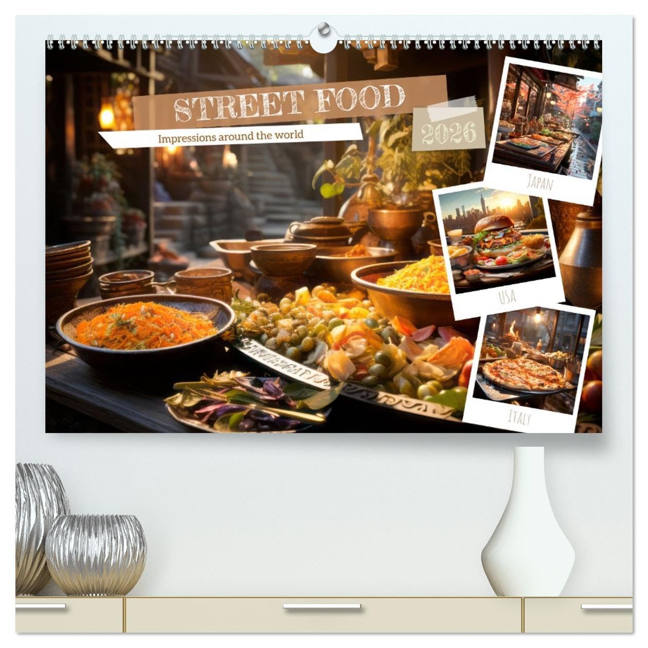 STREET FOOD Impressions around the world (High Quality Premium Wall Calendar 2026 DIN A2 landscape),CALVENDO 12 Month Wall Calendar: Enjoy international charm and delights Leisure, Home & Garden