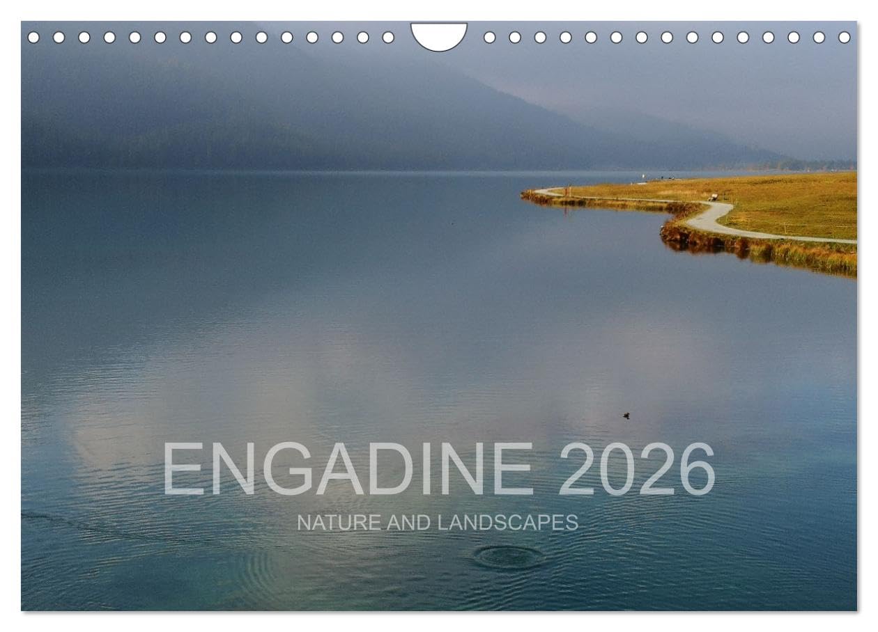 Engadine 2026 - Nature and landscapes (Wall Calendar 2026 DIN A4 landscape), CALVENDO 12 Month Wall Calendar: Pictures from the Engadine Valley over the year Business & Technology
