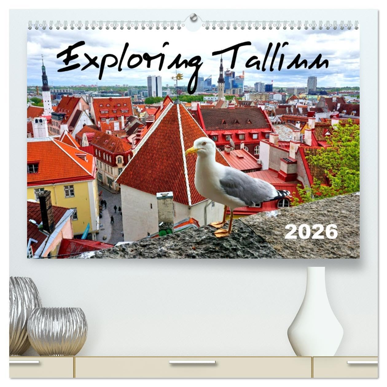 Exploring Tallinn (High Quality Premium Wall Calendar 2026 DIN A2 landscape),CALVENDO 12 Month Wall Calendar: Sights of the capital of Estonia Books
