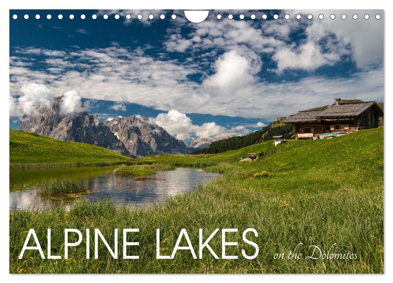 Alpine lakes on the Dolomites (Wall Calendar 2026 DIN A4 landscape), CALVENDO 12 Month Wall Calendar: Wonders of nature Leisure, Home & Garden
