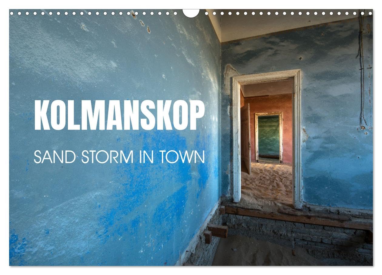 Kolmanskop Sand storm in town (Wall Calendar 2026 DIN A3 landscape), CALVENDO 12 Month Wall Calendar: Ghost town mine Leisure, Home & Garden