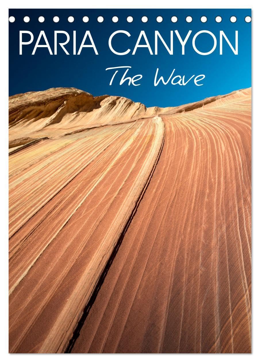 Paria Canyon The Wave (Desk Calendar 2026 DIN A5 portrait), CALVENDO 12 Month DeskCalendar: American Southwest geology Business & Technology