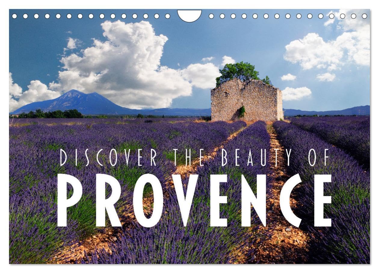 Discover the Beauty of Provence (Wall Calendar 2026 DIN A4 landscape), CALVENDO 12 Month Wall Calendar: The pictures of this calendar are an invitation to an amazing trip to Provence. Books