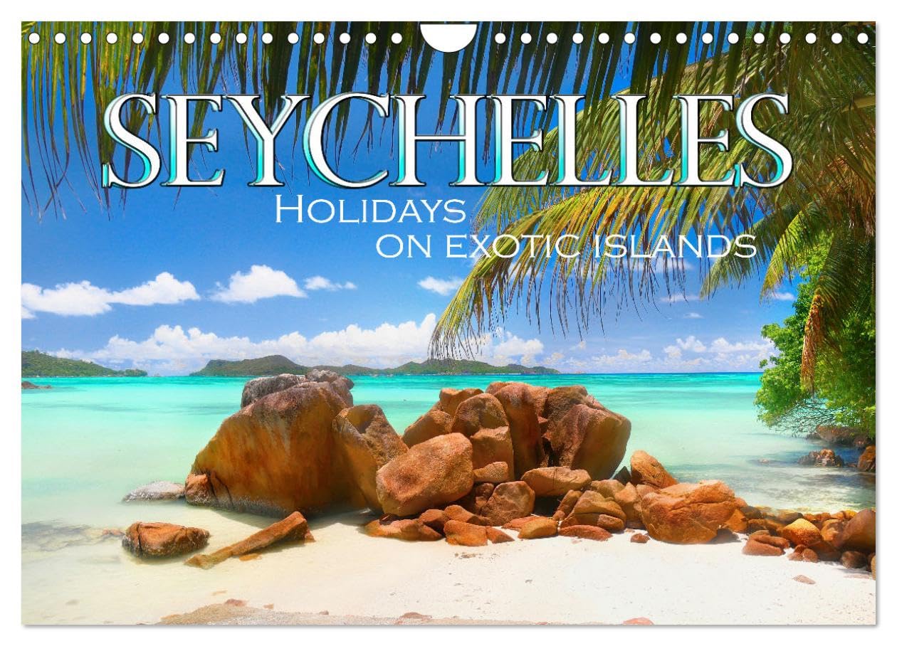 Seychelles, Holidays on Exotic Islands (Wall Calendar 2026 DIN A4 landscape), CALVENDO 12 Month Wall Calendar: Explore beautiful tropical coral ... visit this incredible tourist spot as well. Leisure, Home & Garden