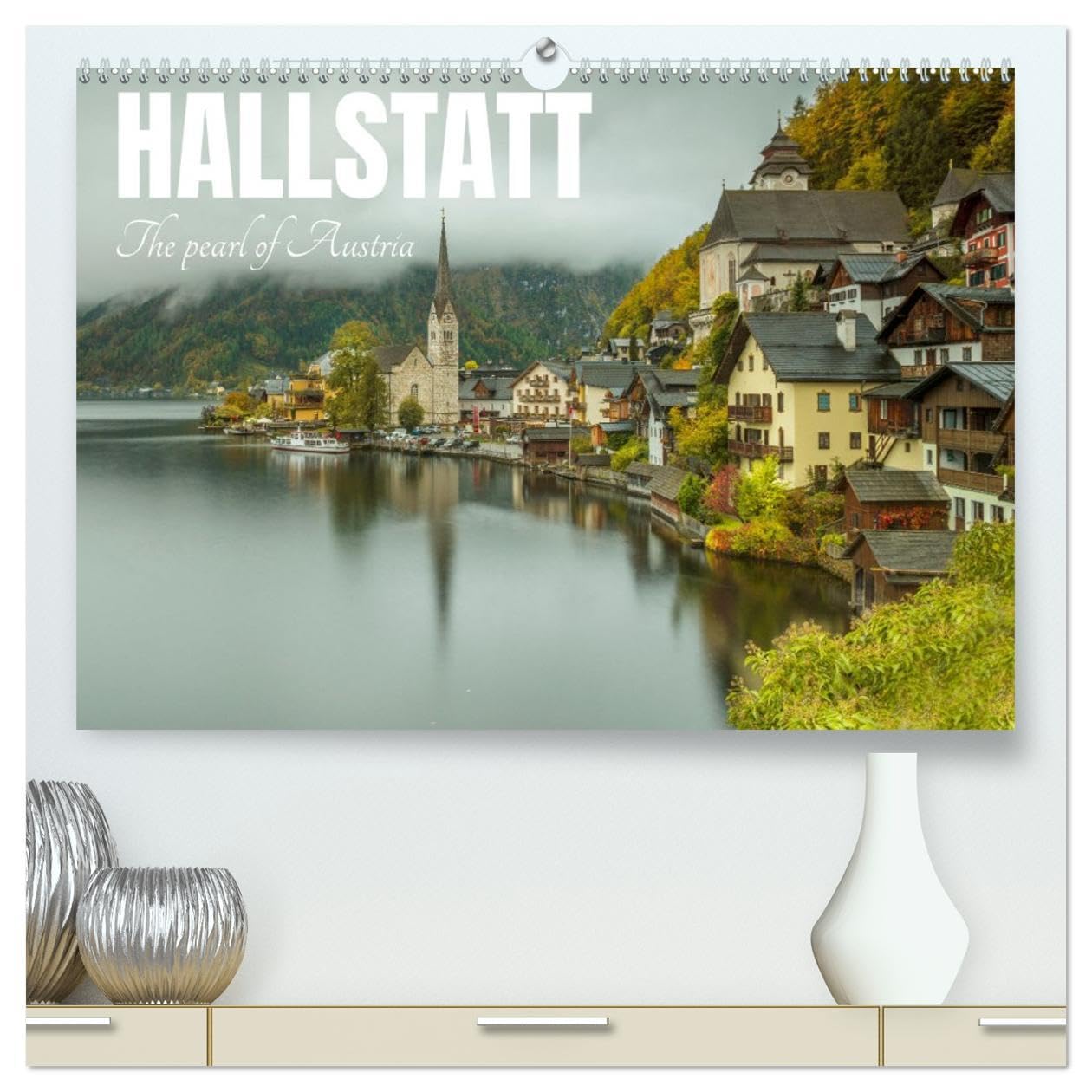 Hallstatt The pearl of Austria (High Quality Premium Wall Calendar 2026 DIN A2 landscape),CALVENDO 12 Month Wall Calendar: Souvenir from Austria Photography