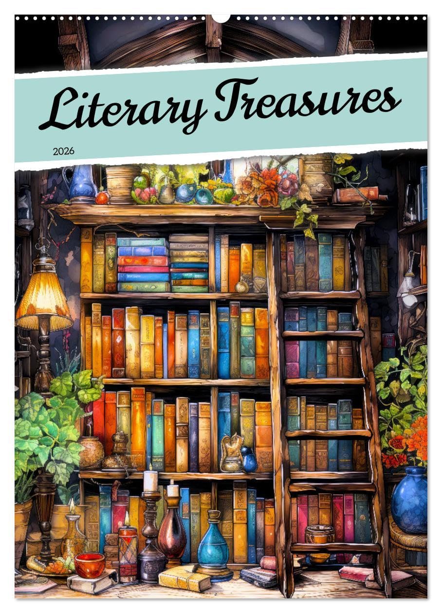 Literary Treasures (Wall Calendar 2026 DIN A2 portrait), CALVENDO 12 Month Wall Calendar: Discover a year of enchanting Literary Treasures, where ... and timeless stories come to life. Contemporary literature Books