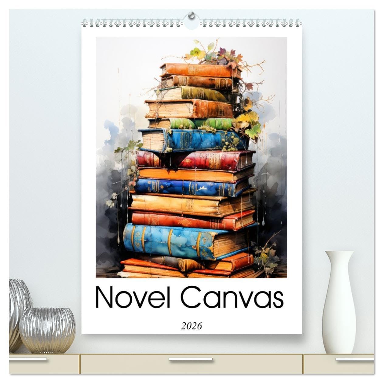 Novel Canvas (High Quality Premium Wall Calendar 2026 DIN A2 portrait),CALVENDO 12 Month Wall Calendar: Discover the magic of Novel Canvas, a literary ... digital art inspired by world classics. Hobbies & Crafts