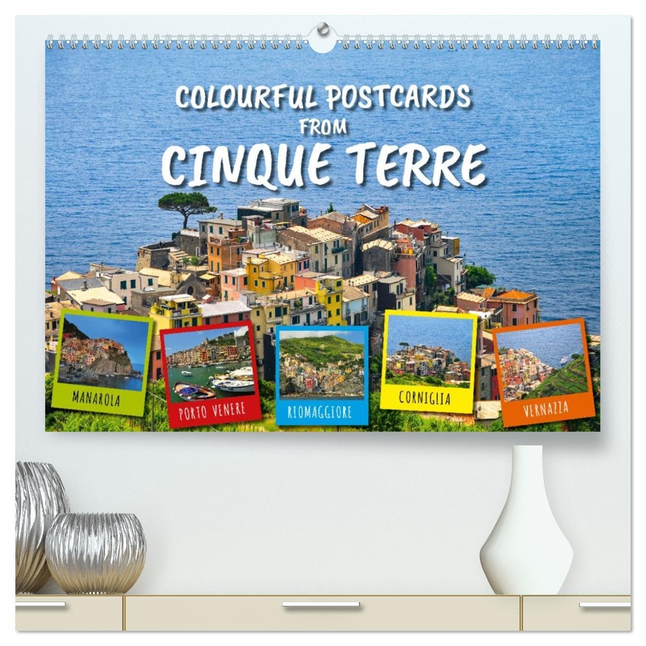 Colourful Postcards from Cinque Terre (High Quality Premium Wall Calendar 2026 DIN A2 landscape),CALVENDO 12 Month Wall Calendar: Discover the picturesque ligurian fishing villages in Cinque Terre Books