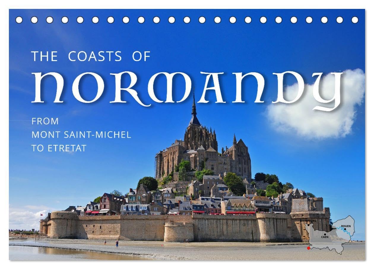 The Coasts of Normandy from Mont Saint-Michel to Étretat (Desk Calendar 2026 DIN A5 landscape), CALVENDO 12 Month DeskCalendar: Discover a dozen picturesque spots along the Normandy Coasts! Leisure, Home & Garden