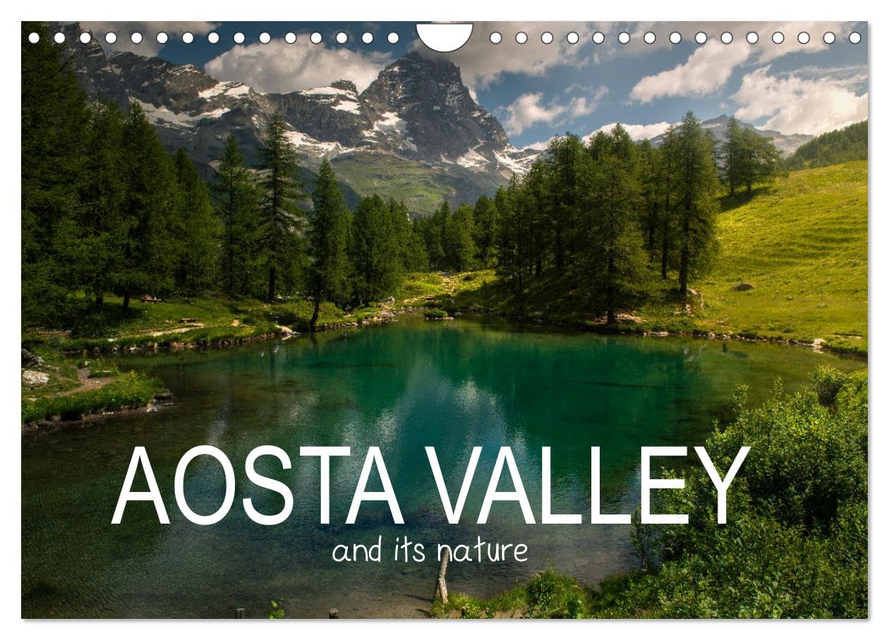 Aosta Valley and its nature (Wall Calendar 2026 DIN A4 landscape), CALVENDO 12 Month Wall Calendar: The green in the North West Italy Leisure, Home & Garden