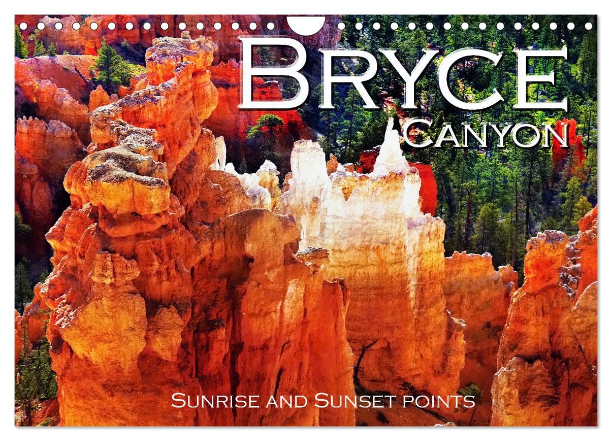 Bryce Canyon, Sunrise and Sunset points (Wall Calendar 2026 DIN A4 landscape), CALVENDO 12 Month Wall Calendar: Take some inspiration from these ... visit this incredible tourist spot as well. Leisure, Home & Garden