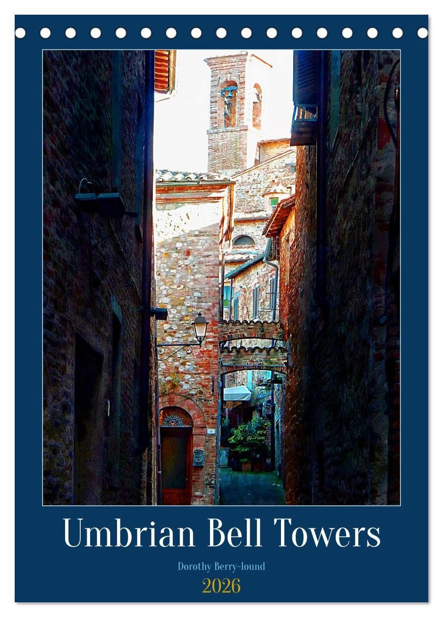 Umbrian Bell Towers (Desk Calendar 2026 DIN A5 portrait), CALVENDO 12 Month DeskCalendar: Photo art images depicting beautiful bell towers from towns in Umbria, Italy Calendars