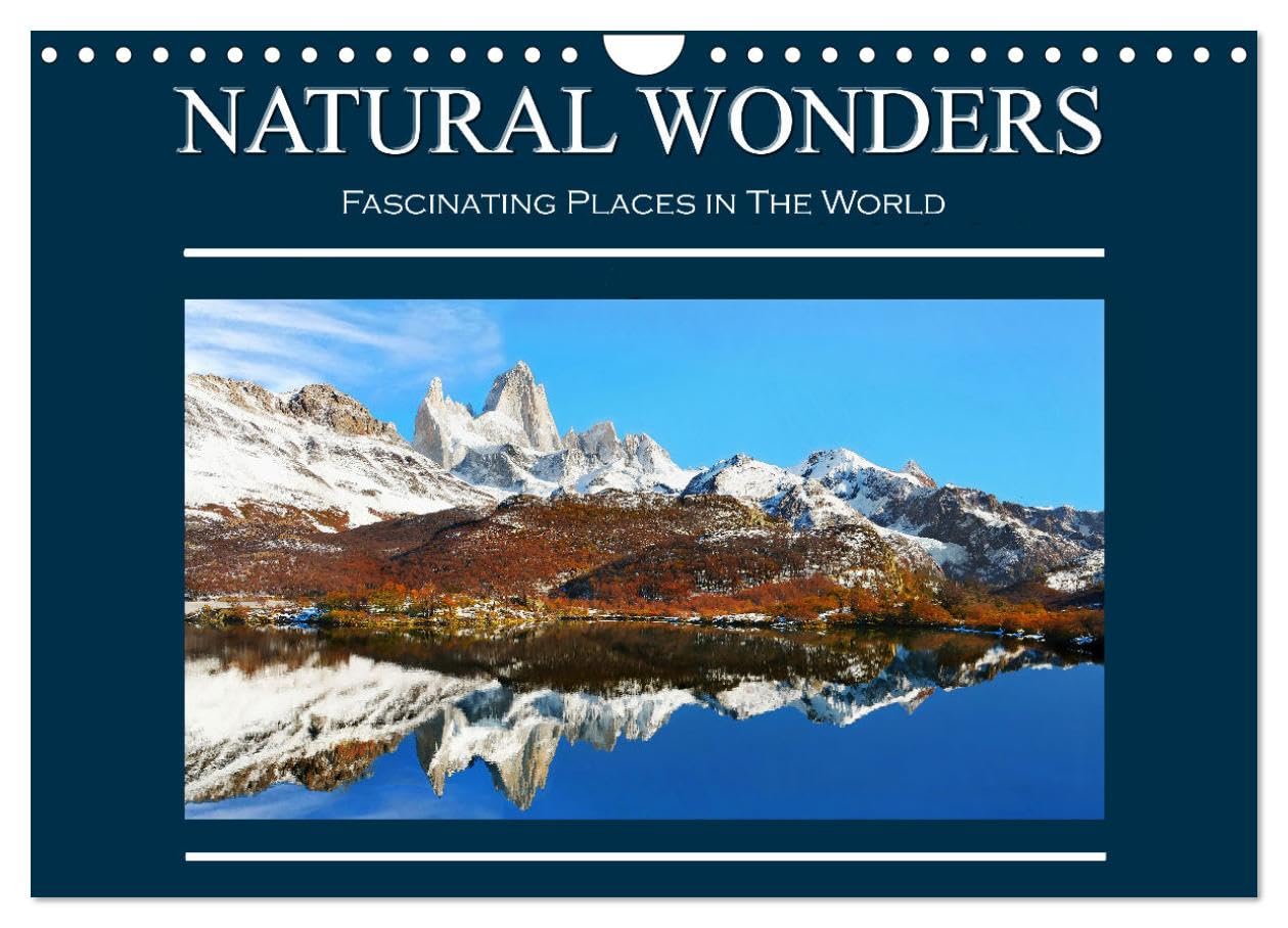Natural Wonders, Fascinating Places in The World (Wall Calendar 2026 DIN A4 landscape), CALVENDO 12 Month Wall Calendar: Get inspiration from my travel and adventure around the world. Leisure, Home & Garden