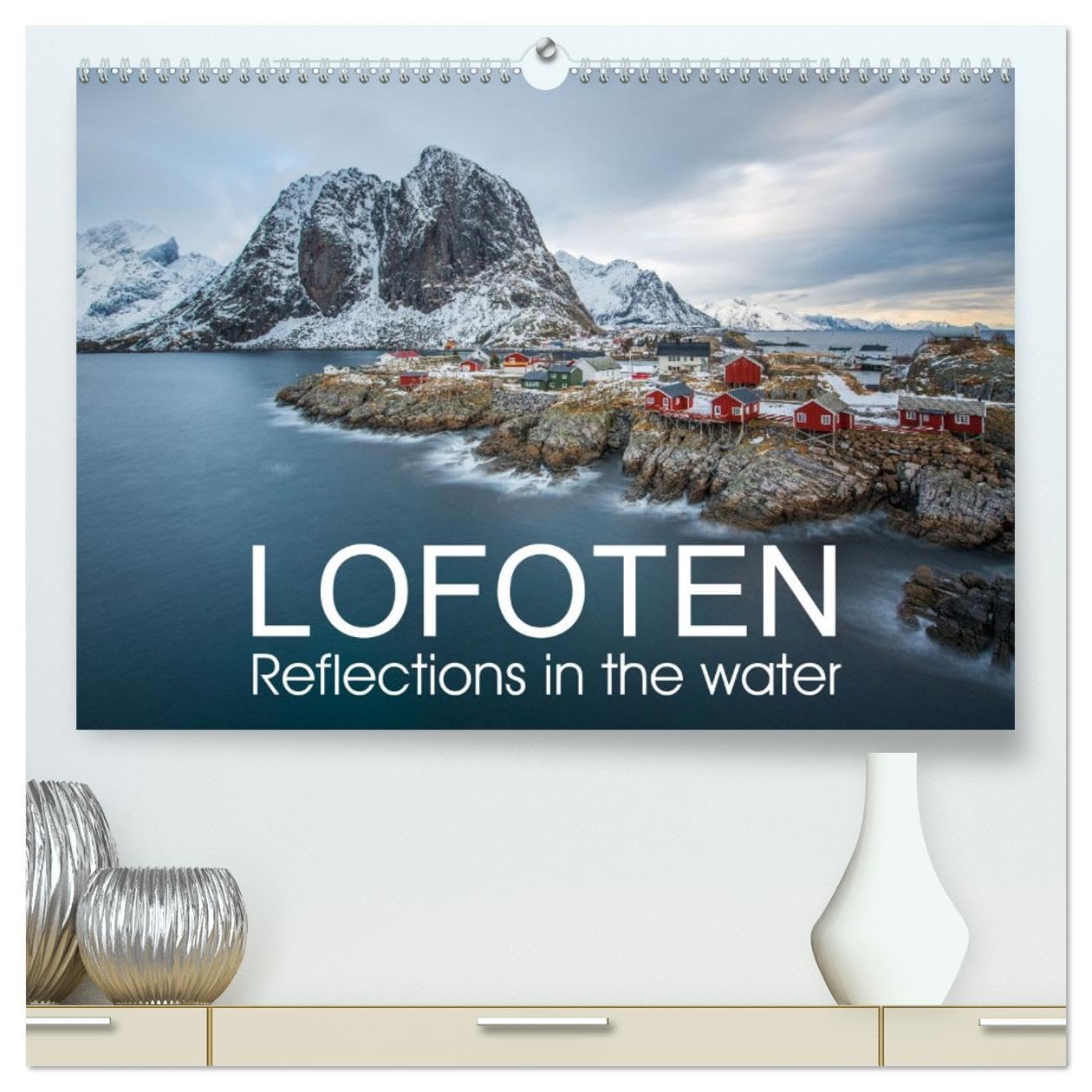 Lofoten Reflections in the water (High Quality Premium Wall Calendar 2026 DIN A2 landscape),CALVENDO 12 Month Wall Calendar: Winter trip to Lofoten archipelago Leisure, Home & Garden