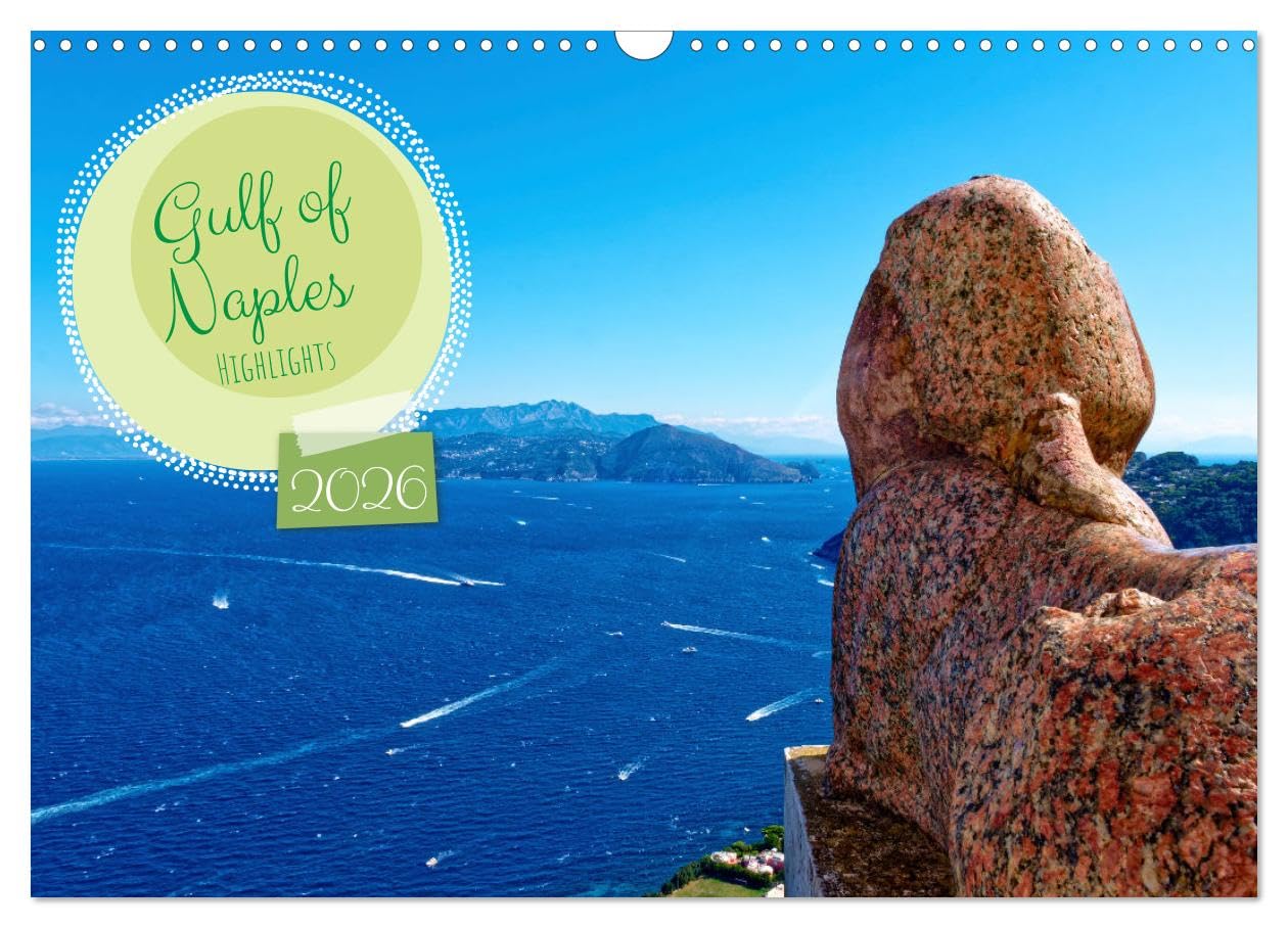 Gulf of Naples - Highlights (Wall Calendar 2026 DIN A3 landscape), CALVENDO 12 Month Wall Calendar: Glimpse the stunning Gulf of Naples with breathtaking highlights in this captivating wall calendar. Leisure, Home & Garden