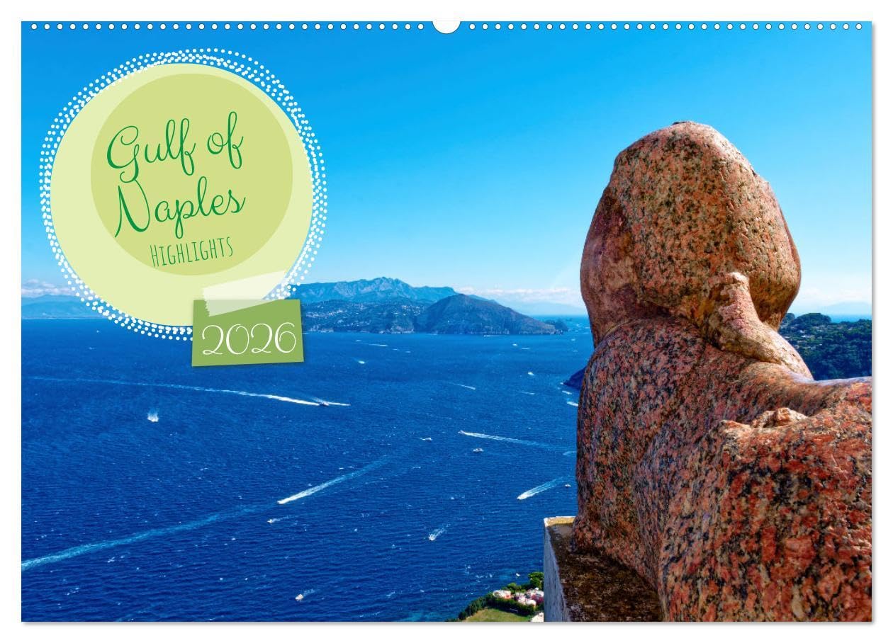 Gulf of Naples - Highlights (Wall Calendar 2026 DIN A2 landscape), CALVENDO 12 Month Wall Calendar: Glimpse the stunning Gulf of Naples with breathtaking highlights in this captivating wall calendar. Leisure, Home & Garden