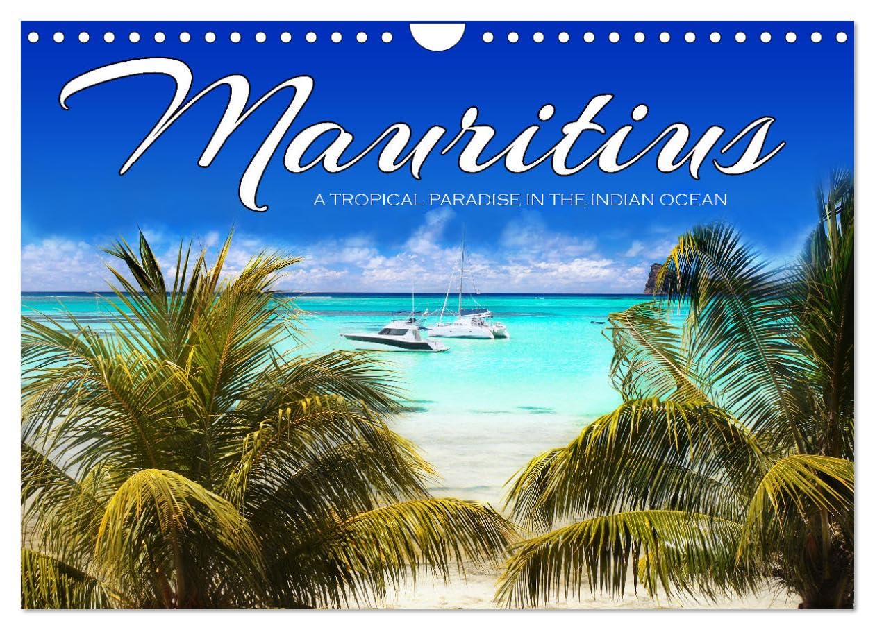Mauritius A Tropical Paradise in The Indian Ocean (Wall Calendar 2026 DIN A4 landscape), CALVENDO 12 Month Wall Calendar: Get inspired and then make your dream come true Leisure, Home & Garden