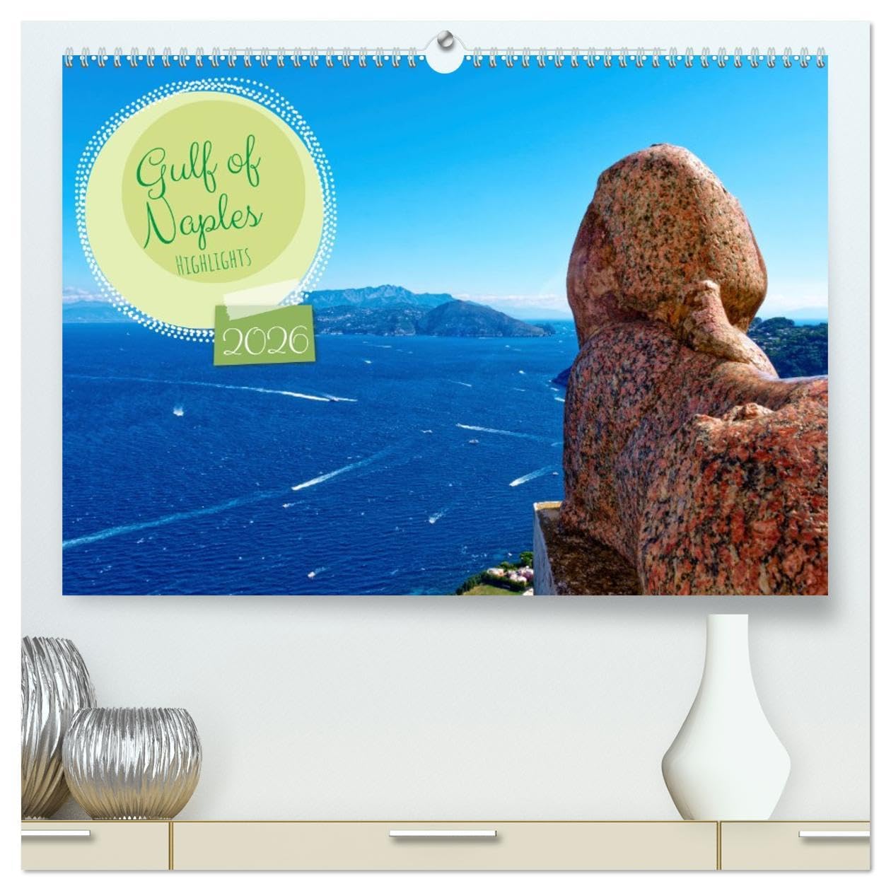 Gulf of Naples - Highlights (High Quality Premium Wall Calendar 2026 DIN A2 landscape),CALVENDO 12 Month Wall Calendar: Glimpse the stunning Gulf of ... highlights in this captivating wall calendar. Leisure, Home & Garden
