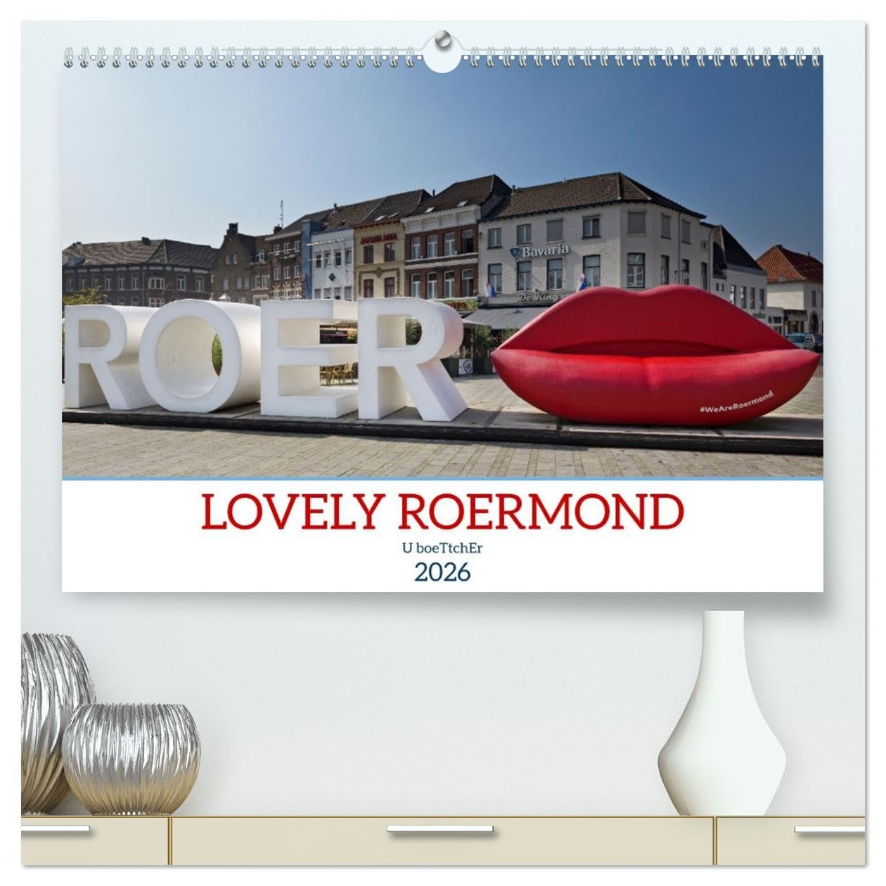 LOVELY ROERMOND (High Quality Premium Wall Calendar 2026 DIN A2 landscape),CALVENDO 12 Month Wall Calendar: Roermond, situated on the Rur and Maas rivers, has an enchanting old town Books