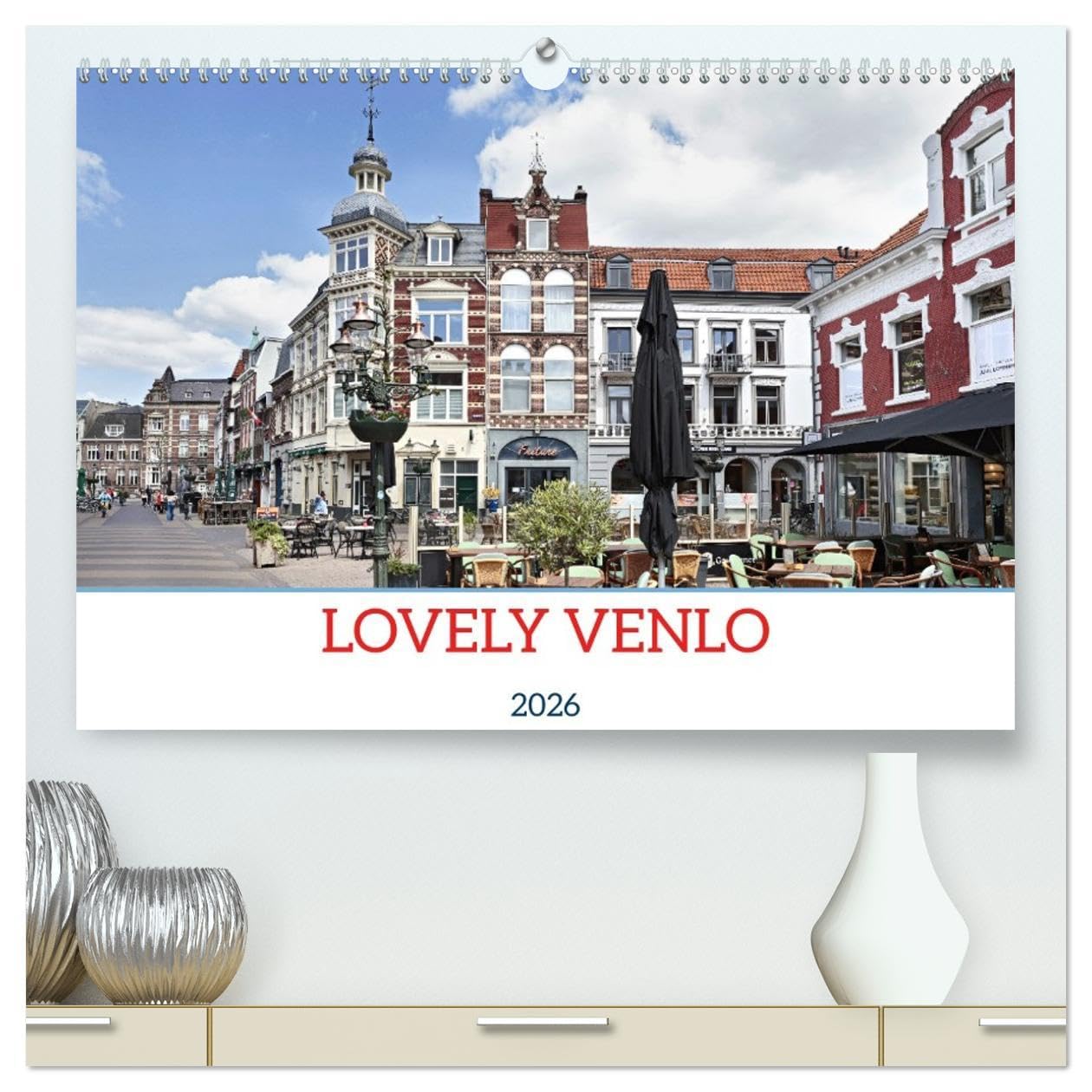 LOVELY VENLO (High Quality Premium Wall Calendar 2026 DIN A2 landscape),CALVENDO 12 Month Wall Calendar: Venlo on the Meuse has an enchanting old town surrounded by several nature reserves. Books