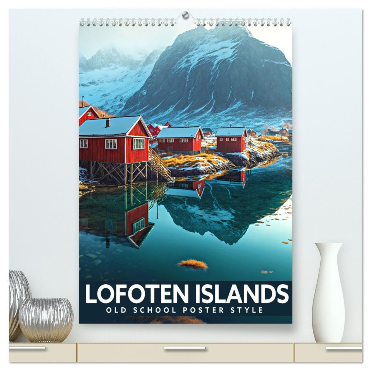 Lofoten Islands - Old School Poster Style (High Quality Premium Wall Calendar 2026 DIN A2 portrait),CALVENDO 12 Month Wall Calendar: A collection of Norwegian posters in an Old School style Film, Art & Culture