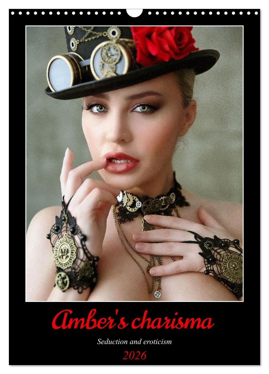 Amber's charisma (Wall Calendar 2026 DIN A3 portrait), CALVENDO 12 Month Wall Calendar: Seductive and erotic charisma of the foto model Amber Photography