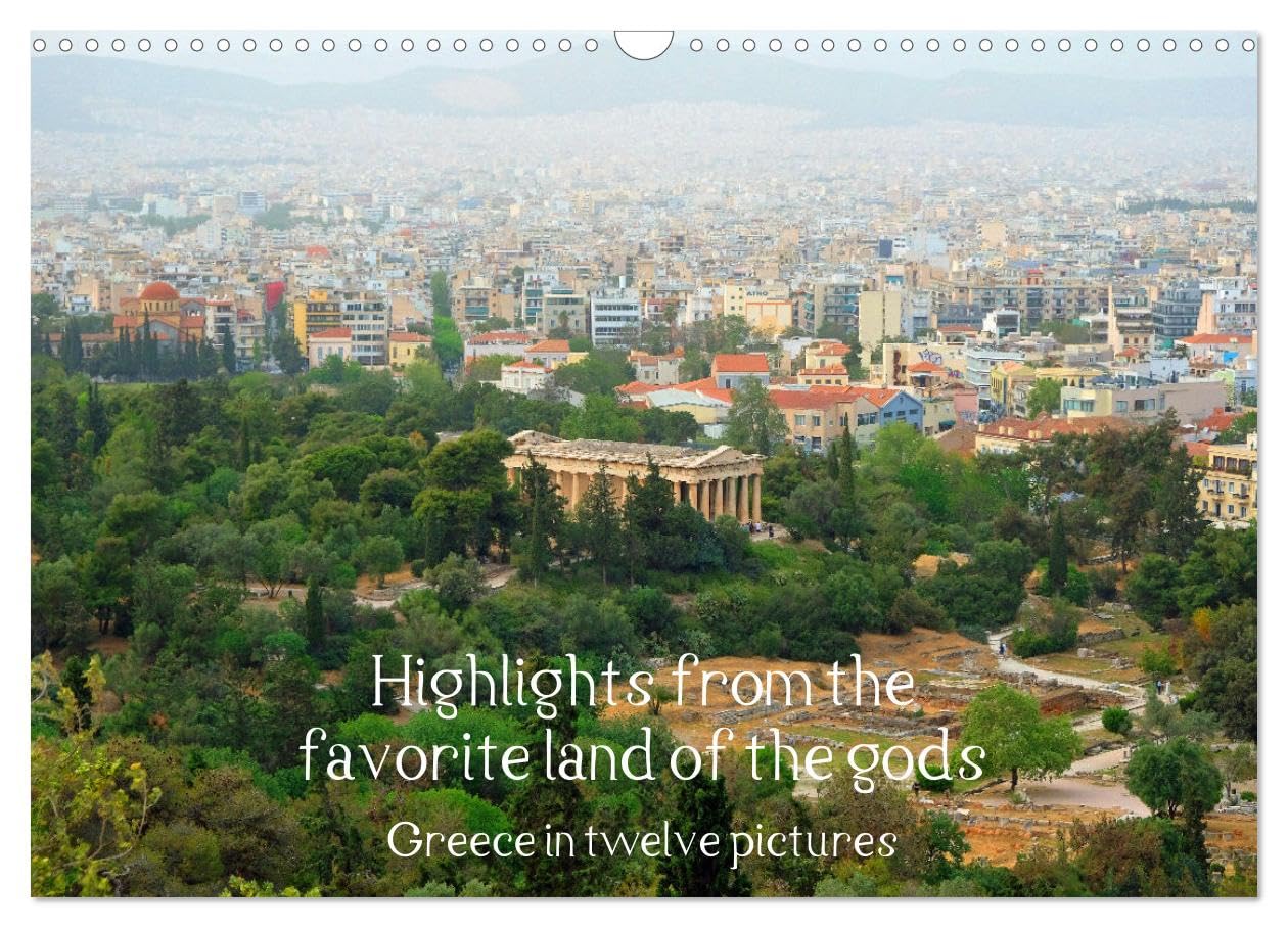 Highlights from the favourite land of the gods - Greece in twelve pictures (Wall Calendar 2026 DIN A3 landscape), CALVENDO 12 Month Wall Calendar: The ... the year with the majesty of antiquity. Leisure, Home & Garden