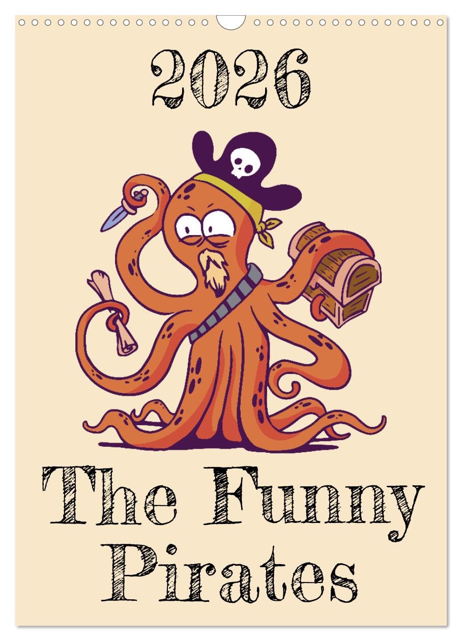 The Funny Pirates (Wall Calendar 2026 DIN A3 portrait), CALVENDO 12 Month Wall Calendar: A small pirate crew consisting of funny animals Leisure, Home & Garden