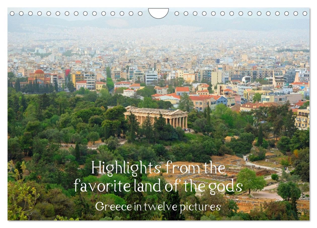 Highlights from the favourite land of the gods - Greece in twelve pictures (Wall Calendar 2026 DIN A4 landscape), CALVENDO 12 Month Wall Calendar: The ... the year with the majesty of antiquity. Leisure, Home & Garden