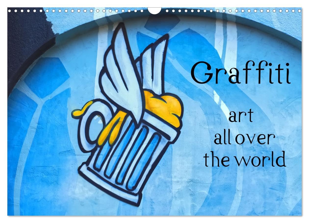 Graffiti art all over the world (Wall Calendar 2026 DIN A3 landscape), CALVENDO 12 Month Wall Calendar: Beautiful Graffitis you can find everywhere in the world Leisure, Home & Garden