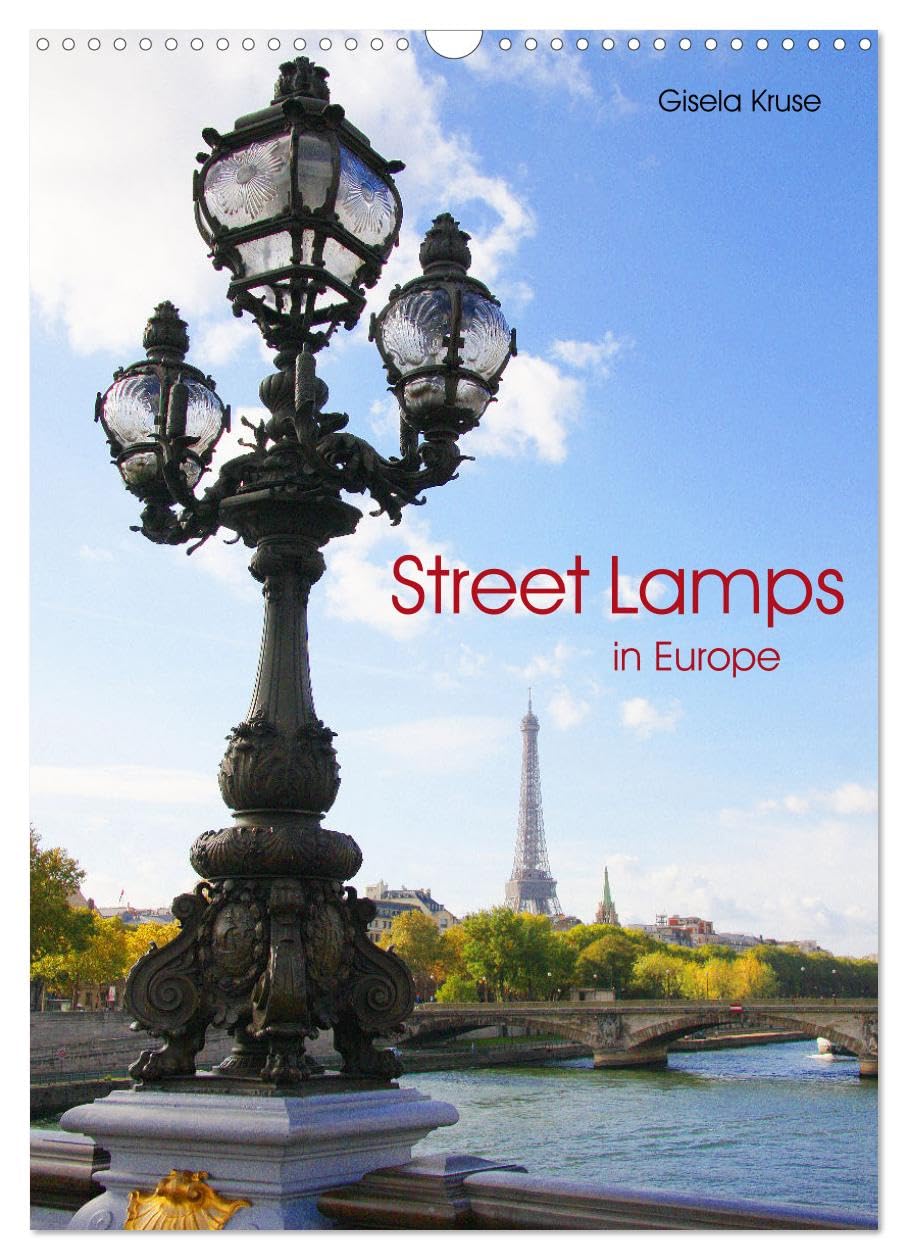 Street Lamps in Europe (Wall Calendar 2026 DIN A3 portrait), CALVENDO 12 Month Wall Calendar: Decorative lanterns in European cities Calendars