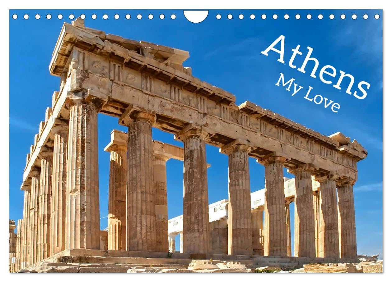 Athens My Love (Wall Calendar 2026 DIN A4 landscape), CALVENDO 12 Month Wall Calendar: Visit the wonderful city of Athens Books