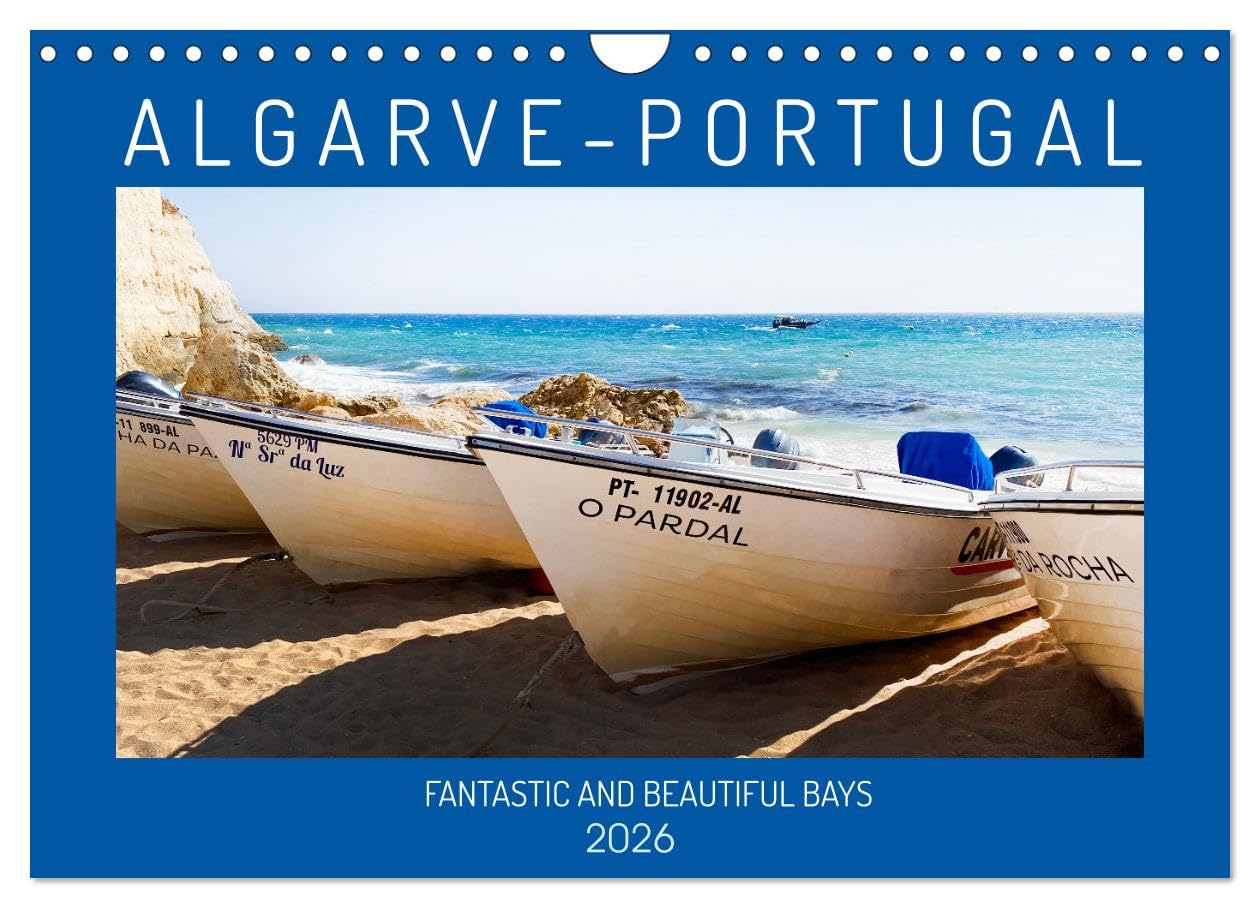 ALGARVE PORTUGAL FANTASTIC AND BEAUTIFUL BAYS (Wall Calendar 2026 DIN A4 landscape), CALVENDO 12 Month Wall Calendar: Algarve's most beautiful beaches and fascinating bays Books