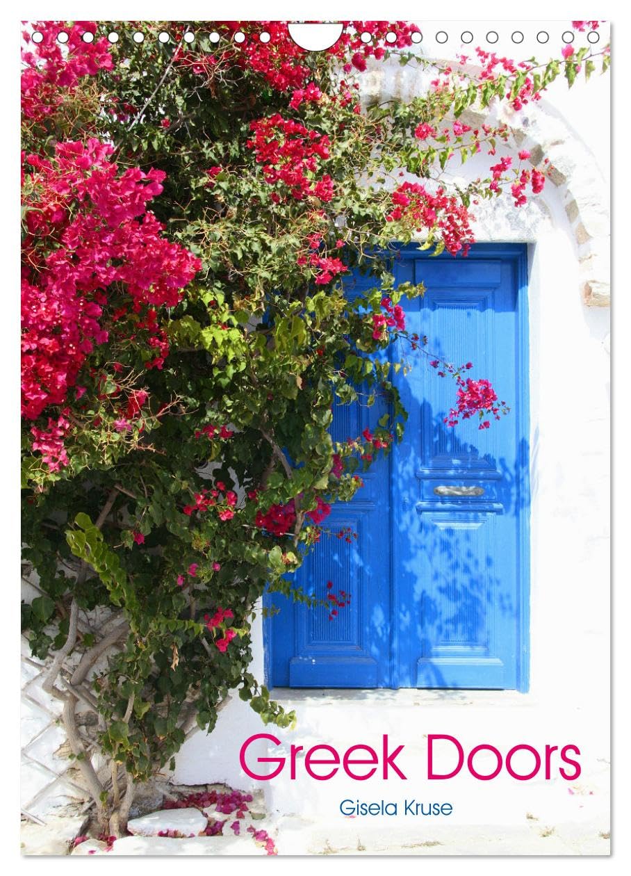 Greek Doors (Wall Calendar 2026 DIN A4 portrait), CALVENDO 12 Month Wall Calendar: Shining white and a color range from blue to green, this is the classic Greece Leisure, Home & Garden