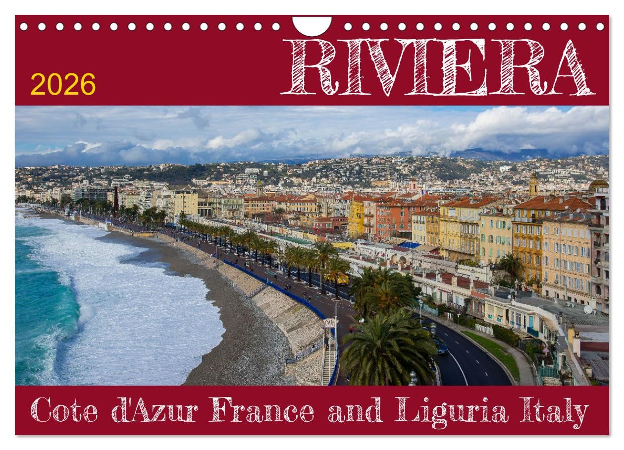 Riviera - Cote d'Azur France and Liguria Italy (Wall Calendar 2026 DIN A4 landscape), CALVENDO 12 Month Wall Calendar: A collection of images from the stunning Riviera coast of France and Italy Leisure, Home & Garden