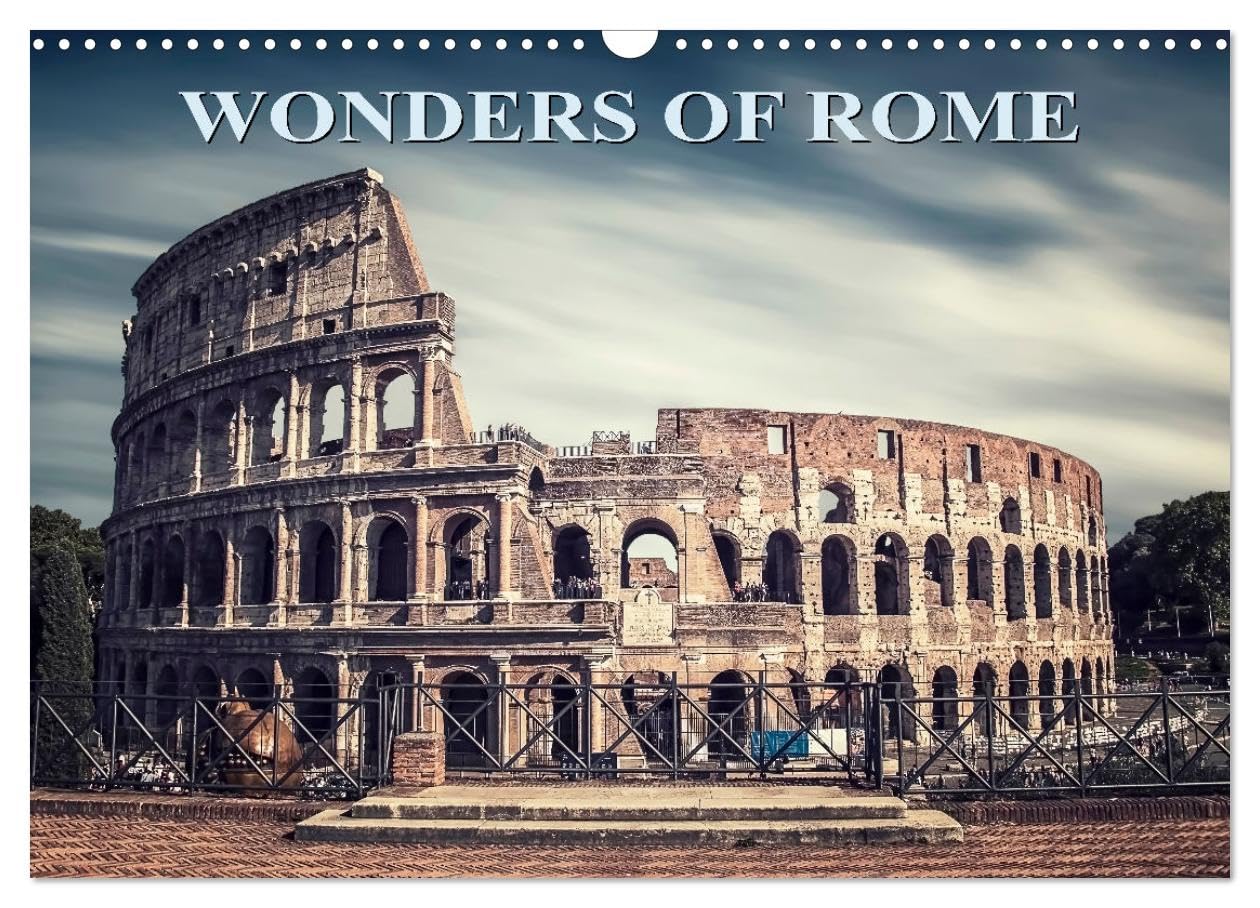 Wonders of Rome (Wall Calendar 2026 DIN A3 landscape), CALVENDO 12 Month Wall Calendar: A visit through the beautiful city of Rome in photos. Leisure, Home & Garden