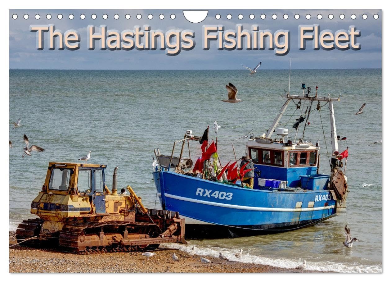 The Hastings Fishing Fleet (Wall Calendar 2026 DIN A4 landscape), CALVENDO 12 Month Wall Calendar: A Historic Fishing Fleet on the East Sussex Coast Leisure, Home & Garden