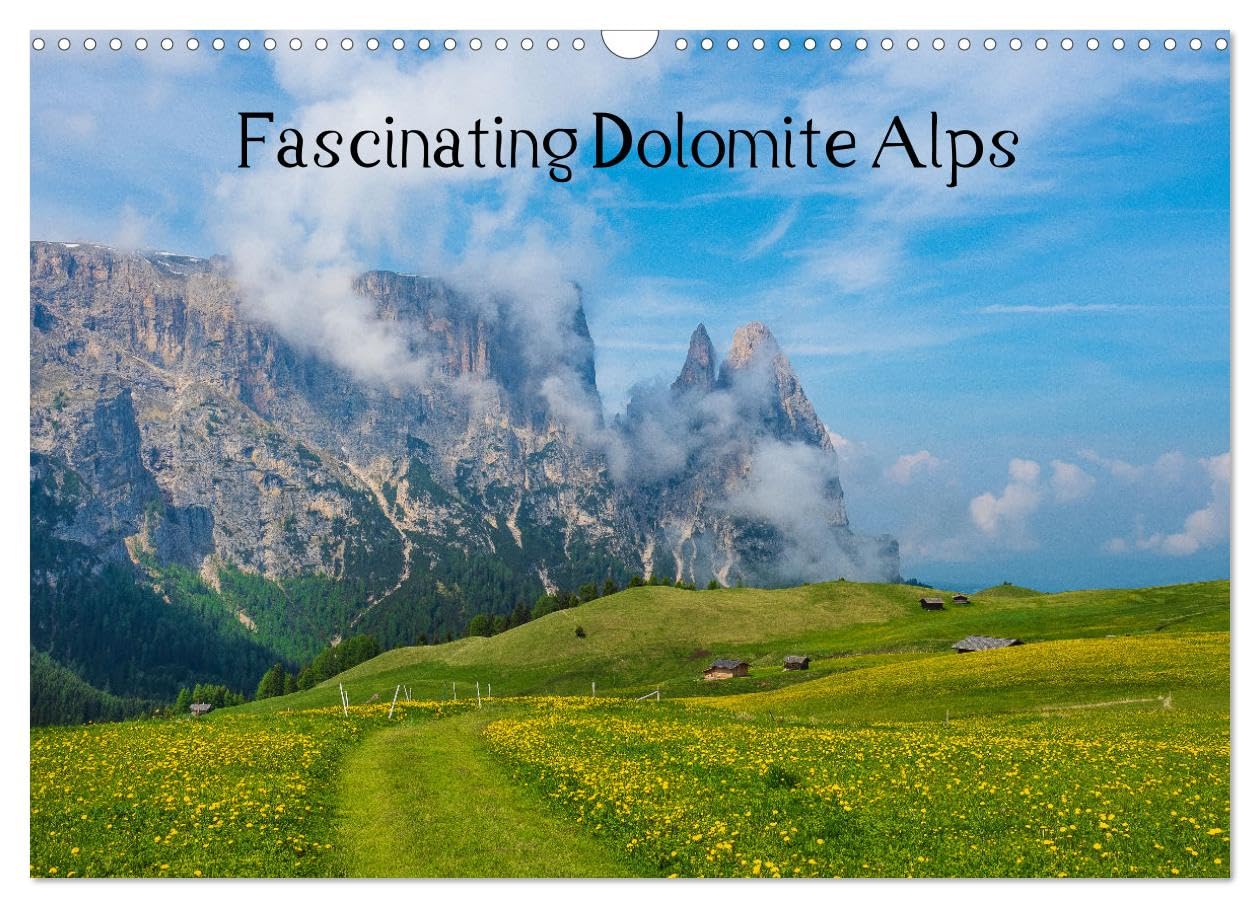 Fascinating Dolomite Alps (Wall Calendar 2026 DIN A3 landscape), CALVENDO 12 Month Wall Calendar: Exceptional photographic impressions of unique Alpe di Siusi Film, Art & Culture
