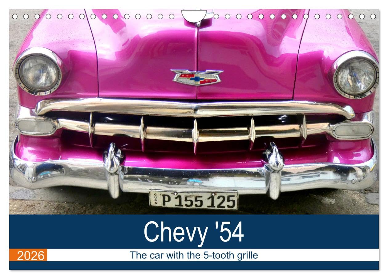 Chevy '54 - The car with the 5-tooth grille (Wall Calendar 2026 DIN A4 landscape), CALVENDO 12 Month Wall Calendar: The Chevrolet 1954 in Cuba Books