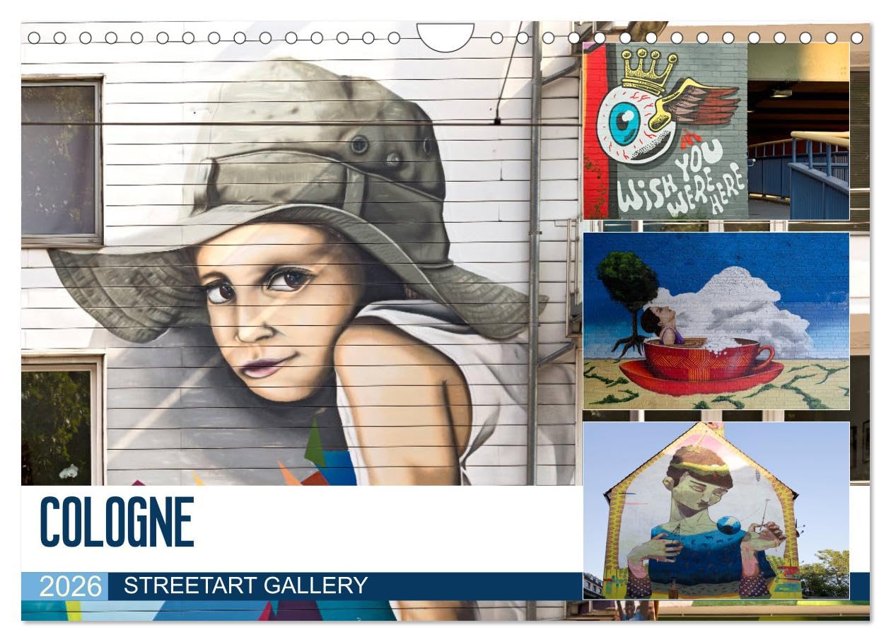 COLOGNE STREETART GALLERY (Wall Calendar 2026 DIN A4 landscape), CALVENDO 12 Month Wall Calendar: Cologne - The Street Art art scene can no longer be overlooked in the city with its fascinating murals Film, Art & Culture