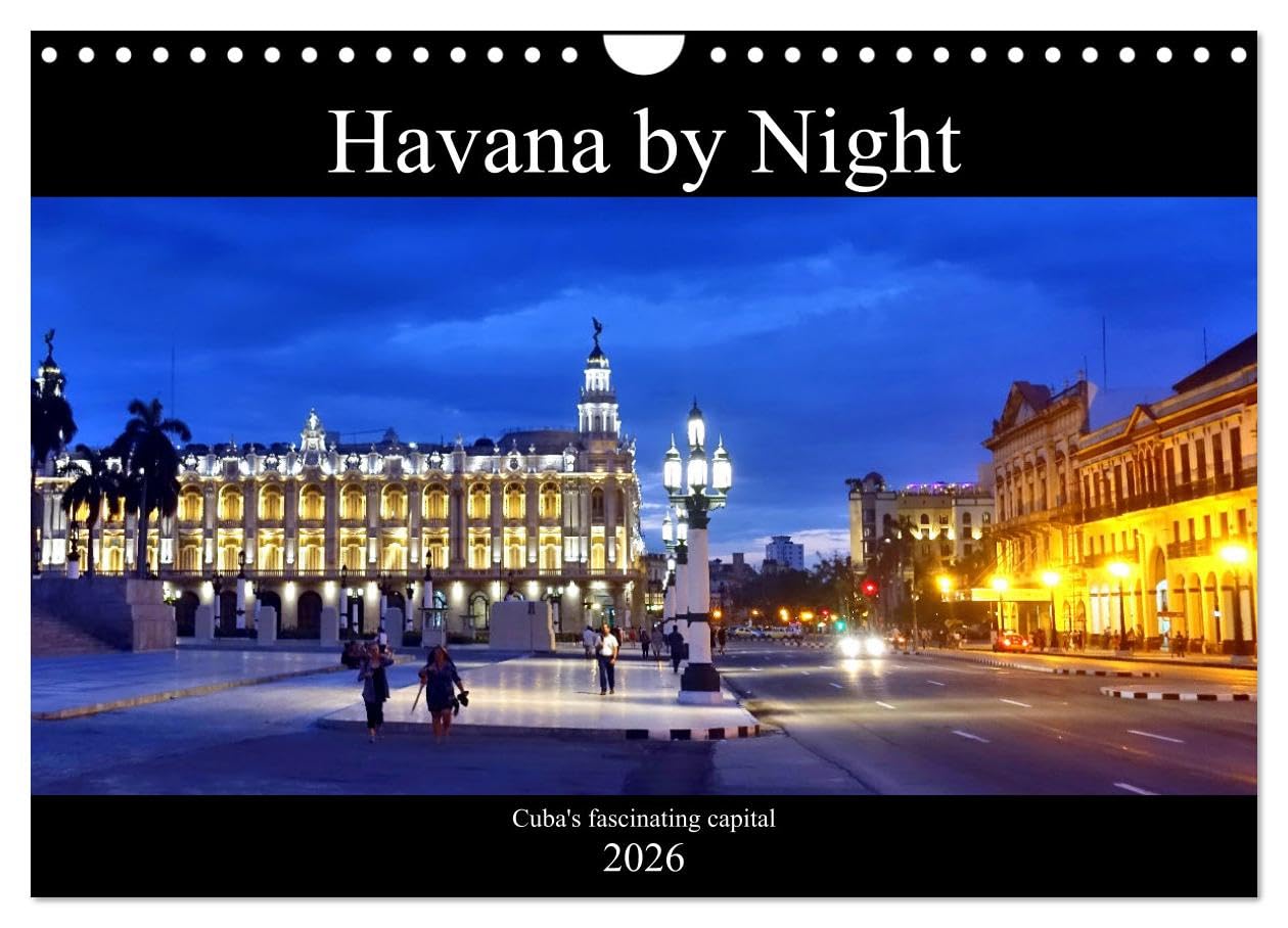 Havana by Night - Cuba's fascinating capital (Wall Calendar 2026 DIN A4 landscape), CALVENDO 12 Month Wall Calendar: Sights of Havana in the evening Film, Art & Culture