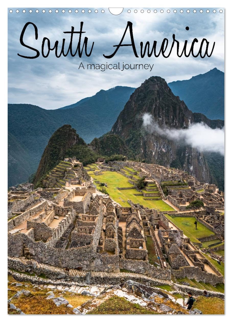 South America - A magical journey (Wall Calendar 2026 DIN A3 portrait), CALVENDO 12 Month Wall Calendar: From the Andes to Rio de Janeiro Leisure, Home & Garden