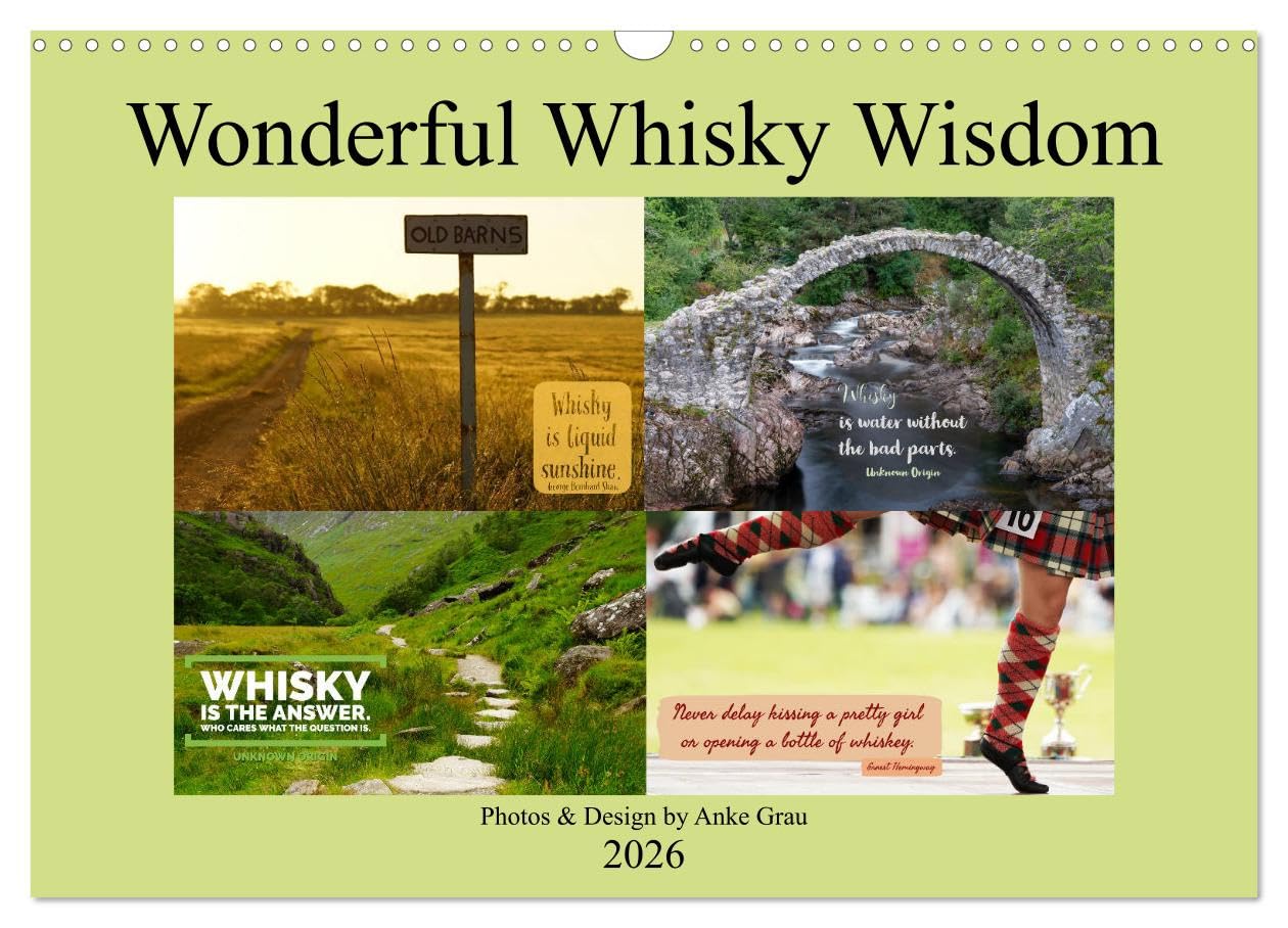 Wonderful Whisky Wisdom (Wall Calendar 2026 DIN A3 landscape), CALVENDO 12 Month Wall Calendar: Travel around Scotland with wise whisky sayings Leisure, Home & Garden